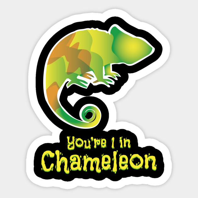 You're 1 In Chameleon